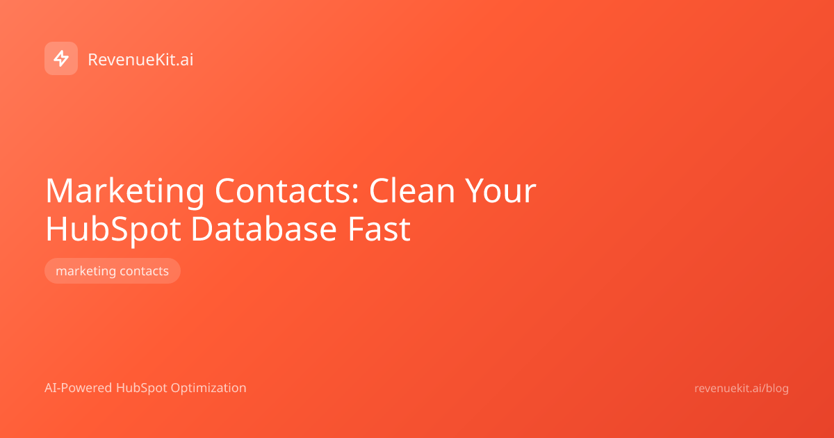 Marketing Contacts: Clean Your HubSpot Database Fast
